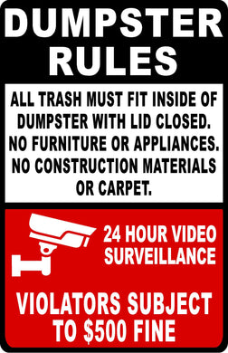 Dumpster Rules 24 Hour Video Surveillance $500 Fine Sign