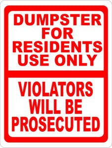 Dumpster for Residents use Only Violators Will Be Prosecuted Sign - Signs & Decals by SalaGraphics
