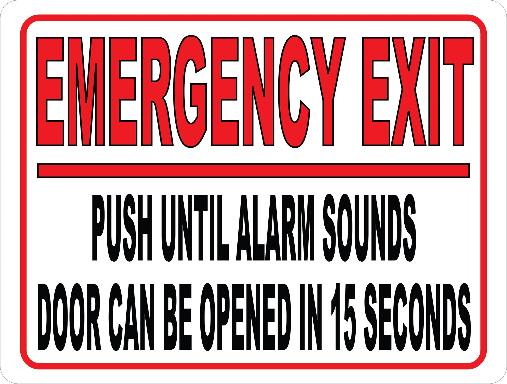Emergency Exit Push Button Until Alarm Sounds & Wait 15 Seconds Sign