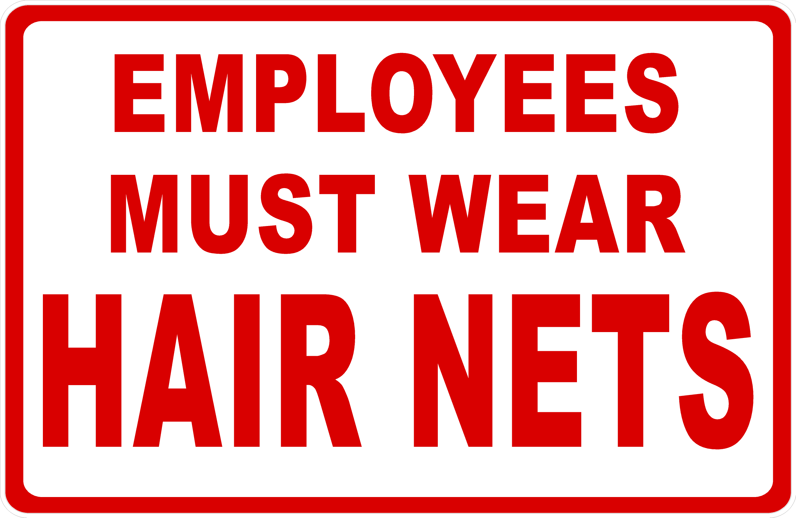 Employees Must Wear Hair Nets Sign Signs By Salagraphics 8416