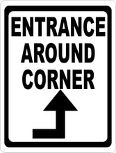 Entrance Around Corner with Directional Arrow Sign - Signs & Decals by SalaGraphics