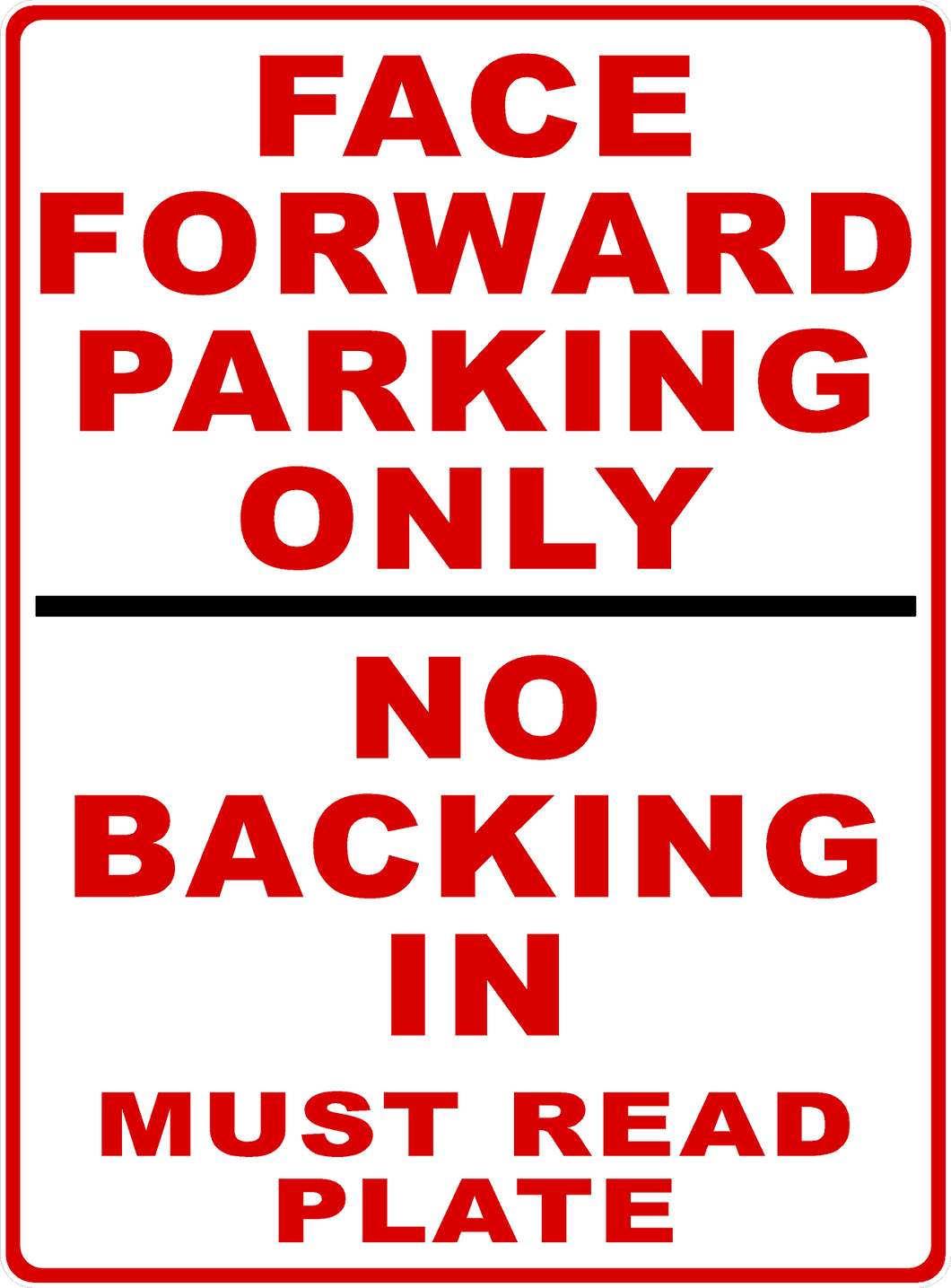 Face Forward Parking Only Do Not Back In Must Read Plate Sign