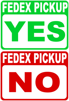 Products FEDEX Pickup No Pick-Up Yes Pick Up Magnetic Signs Two Pack