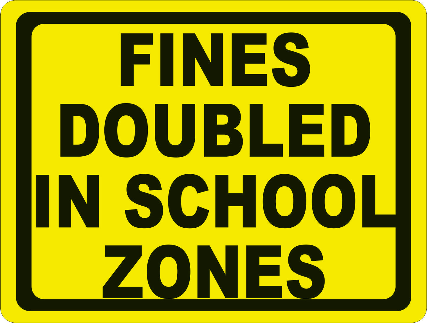 Fines Doubled In School Zones Sign