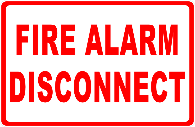 Fire Alarm Disconnect Sign – signs by salagraphics