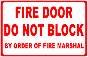 Fire Door Do Not Block By Order Of Fire Marshall Sign