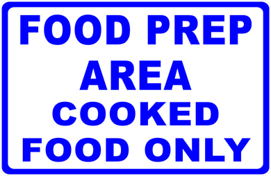 Food Prep Area Cooked Food Only Sign