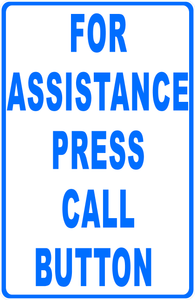 For Assistance Press Call Button Sign