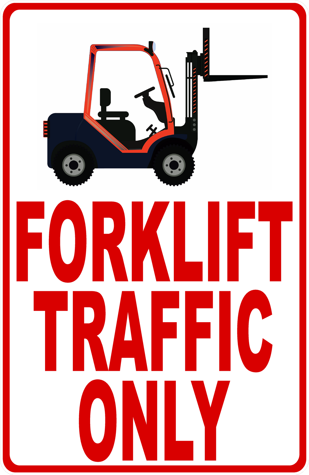 Forklift Traffic Only Sign – signs by salagraphics