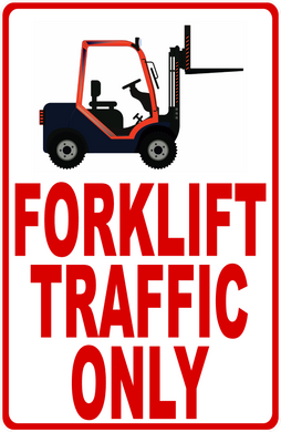Forklift Traffic Only Sign