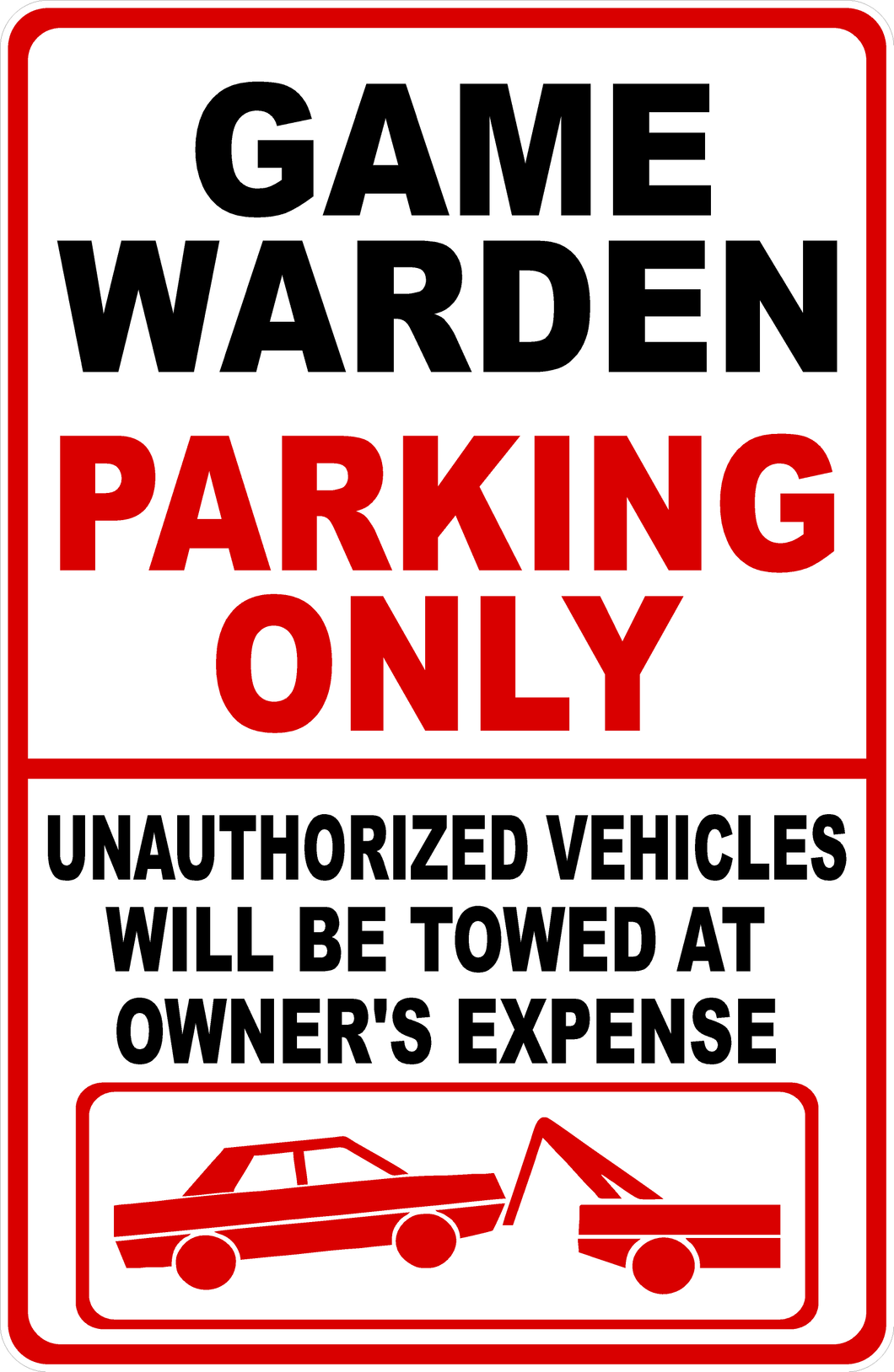 Game Warden Parking Only Sign