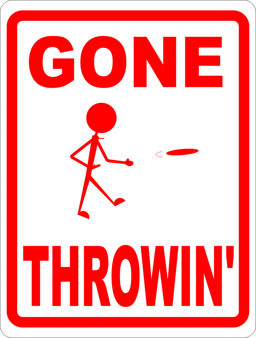 Gone Throwin Disc Golf Sign - Signs & Decals by SalaGraphics