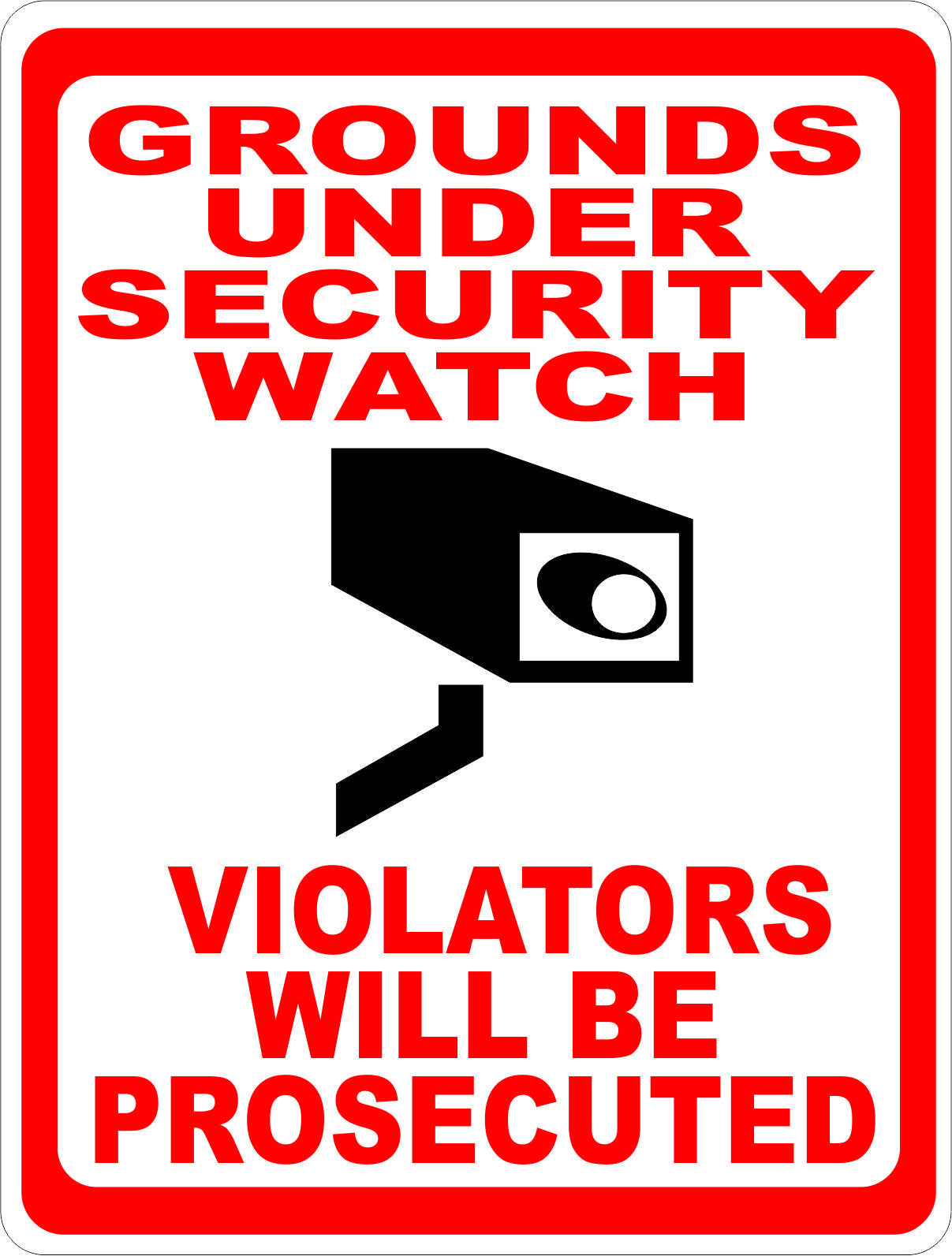 Grounds Under Security Watch Violators Prosecuted Sign