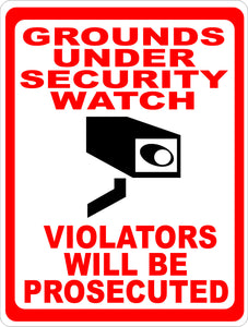 Grounds Under Security Watch Violators Prosecuted Sign - Signs & Decals by SalaGraphics