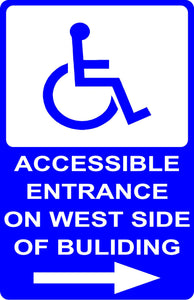 Handicapped Accessible on West Side of Building with Left or Right Arrow Reflective Sign