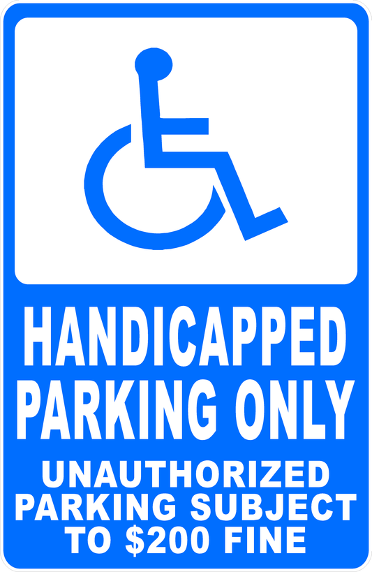 Handicapped Parking Only Unauthorized Subject to $200 Fine Sign