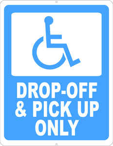 Handicapped Drop Off Pick Up Sign
