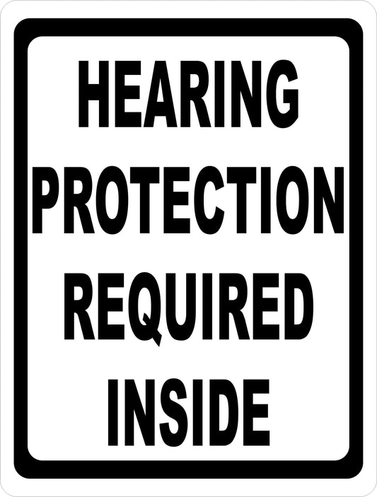 Hearing Protection Required Inside Sign