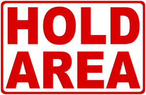 Hold Area Sign