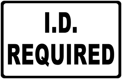 I.D. Required Sign