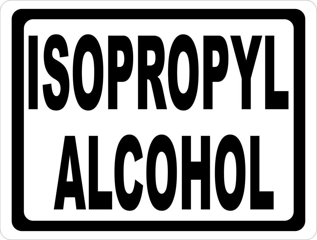 Isopropyl Alcohol Sign - Signs & Decals by SalaGraphics