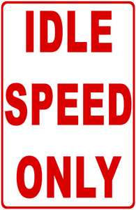 Idle Speed Only Sign