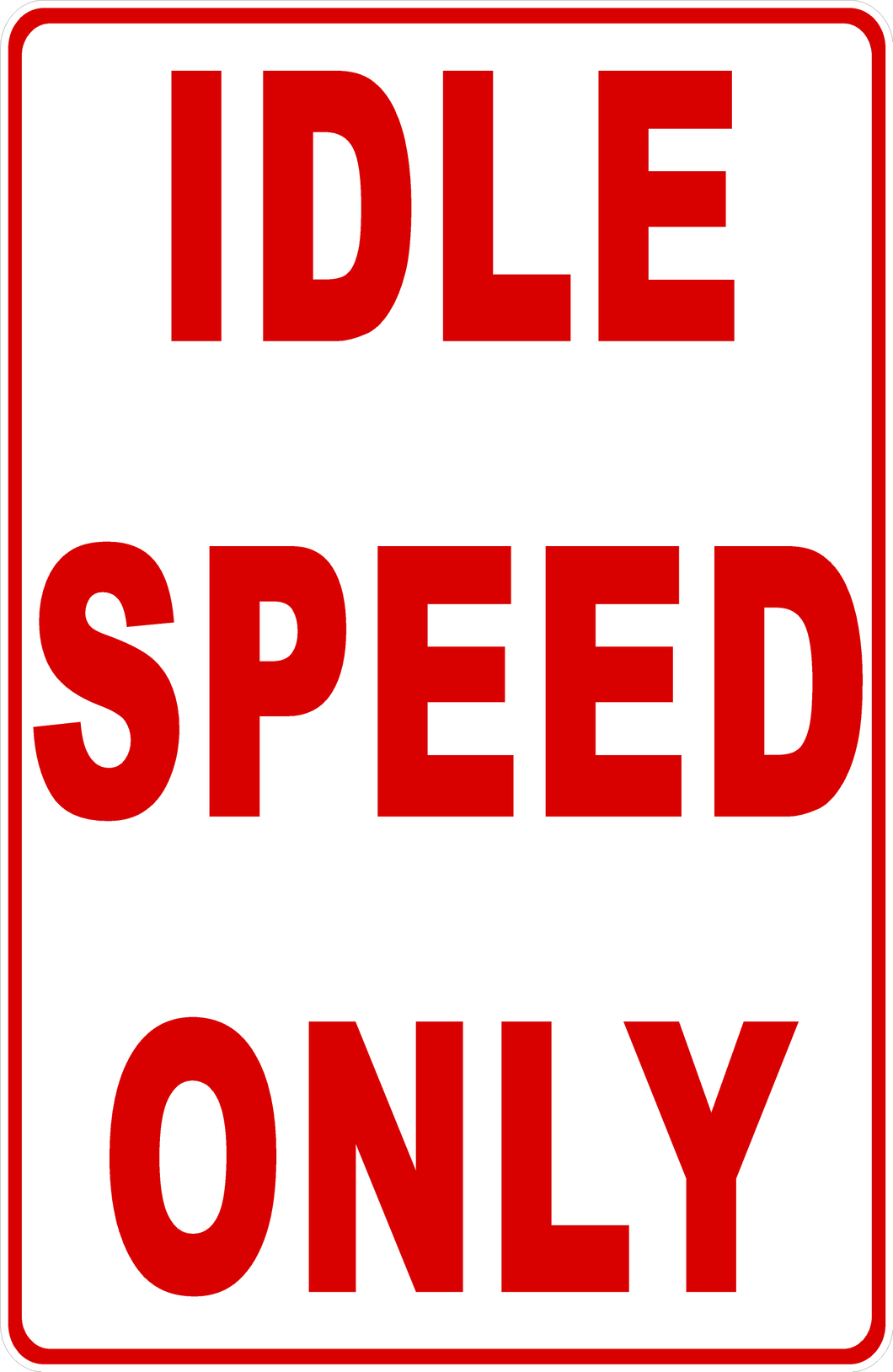 Idle Speed Only Sign