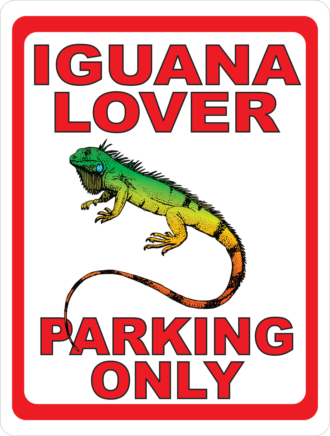 Iguana Lover Gift Idea Sign by Sala Graphics