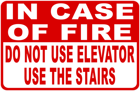 In Case Of Fire Do Not Use Elevator Use The Stairs Sign