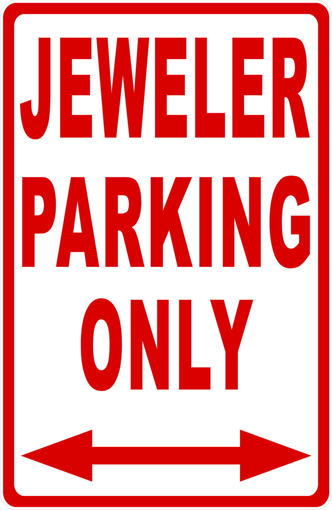 Jeweler Parking Only Sign