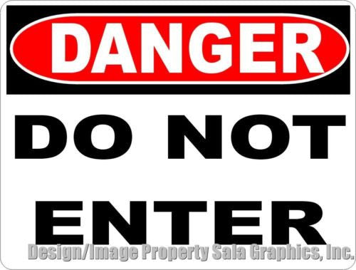 Danger Do Not Enter Sign - Signs & Decals by SalaGraphics