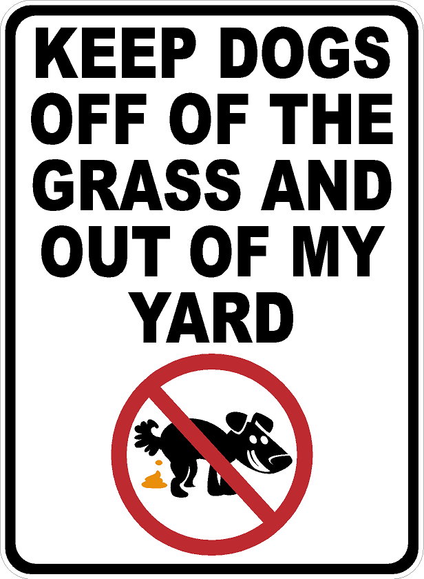Please Keep Dogs Off of the Grass and Out of Yard Sign
