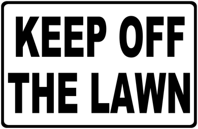 Keep Off the Lawn Sign