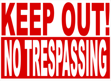 Keep Out! No Trespassing Sign