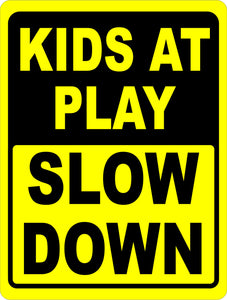 Kids at Play Slow Down Sign - Signs & Decals by SalaGraphics