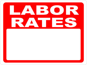 Labor Rates Sign - Signs & Decals by SalaGraphics