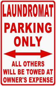 Laundromat Parking Only Sign All Others Towed