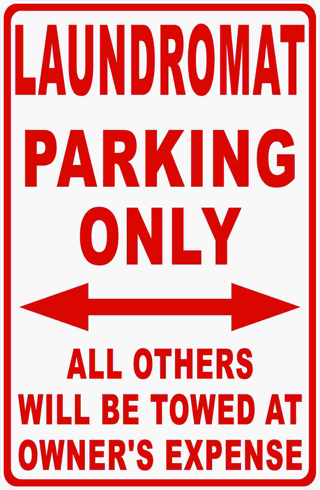 Laundromat Parking Only Sign All Others Towed