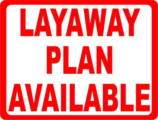 Layaway Plan Available Sign.