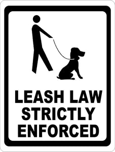 Leash Law Strictly Enforced Sign