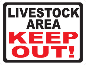 Livestock Area Keep Out! Sign