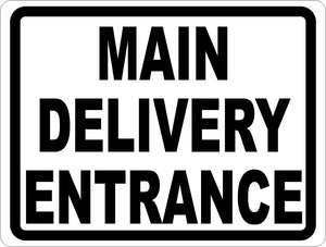 Main Delivery Entrance Sign - Signs & Decals by SalaGraphics