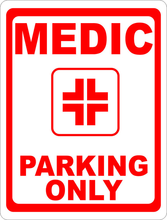 Medic Parking Only Sign