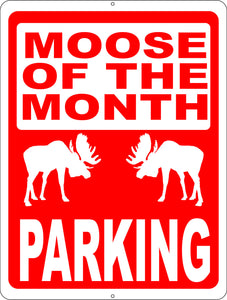 Moose of the Month Parking Sign - Signs & Decals by SalaGraphics