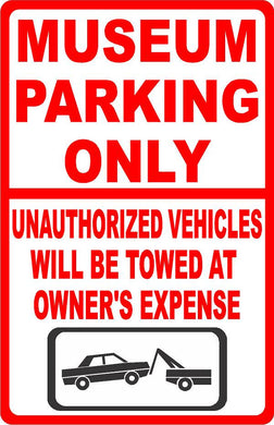 Museum Parking Only All Others Towed Sign