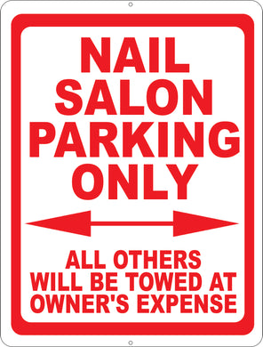 Nail Salon Parking Only All Others Will Be Towed At Owner's Expense