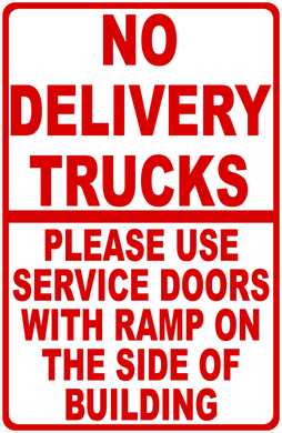 No Delivery Trucks Please Use Service Doors Sign