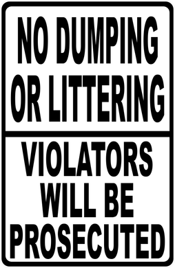 No Dumping or Littering Violators Prosecuted Sign