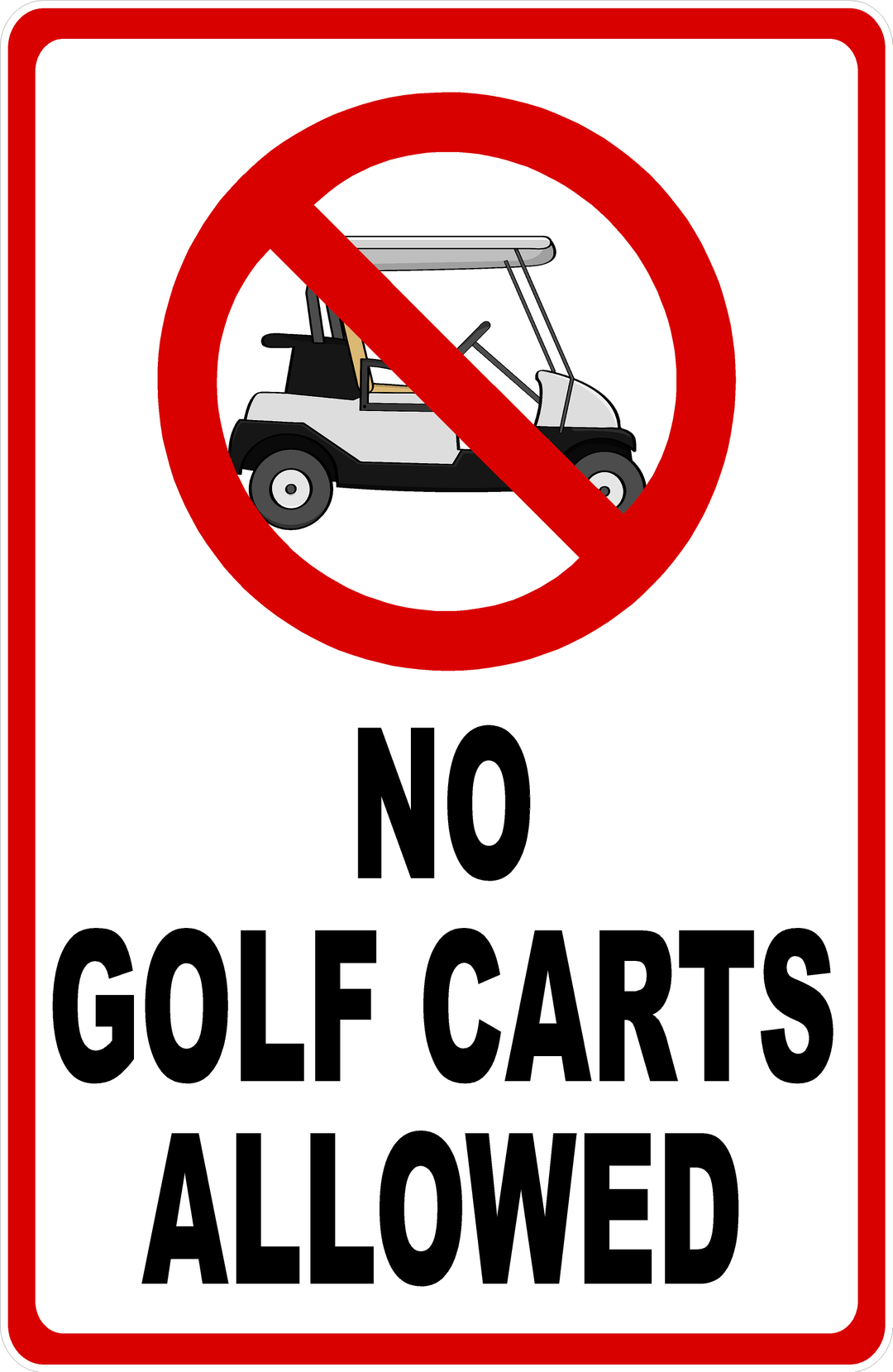 No Golf Carts Allowed Sign Signs by SalaGraphics
