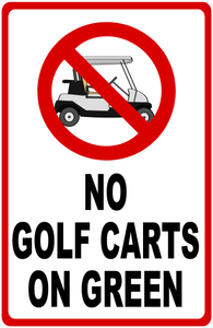 No Golf Carts On Green Sign